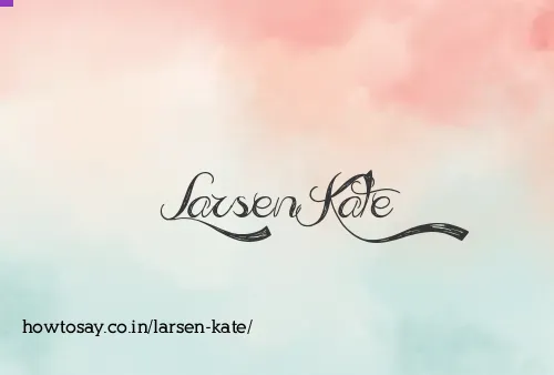 Larsen Kate