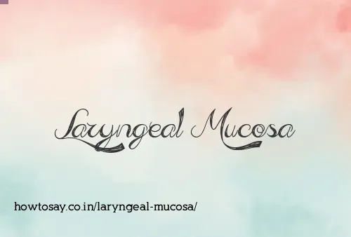 Laryngeal Mucosa