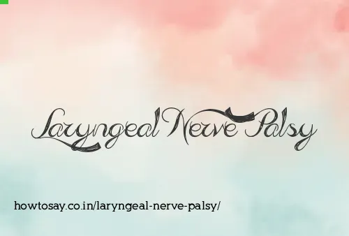 Laryngeal Nerve Palsy