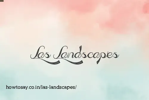 Las Landscapes