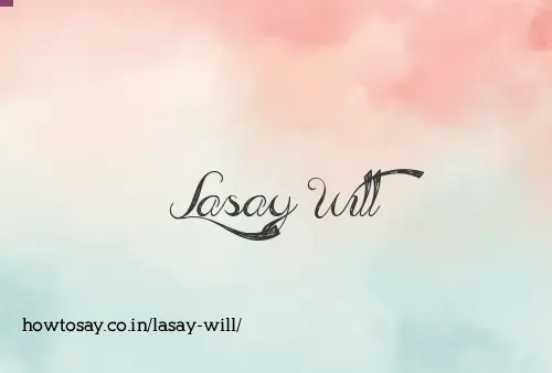 Lasay Will