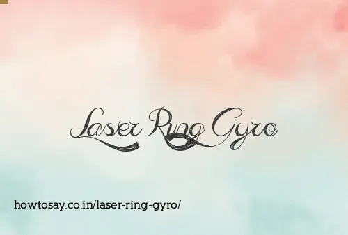 Laser Ring Gyro