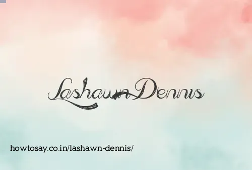 Lashawn Dennis