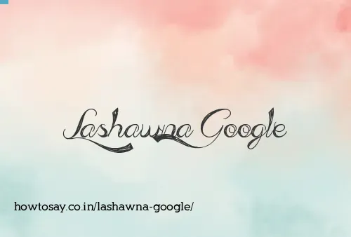 Lashawna Google