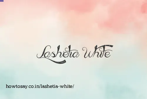 Lashetia White