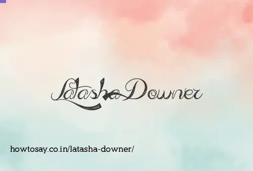 Latasha Downer