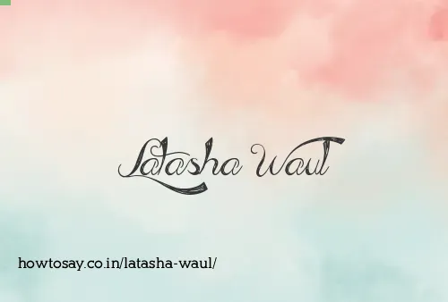 Latasha Waul
