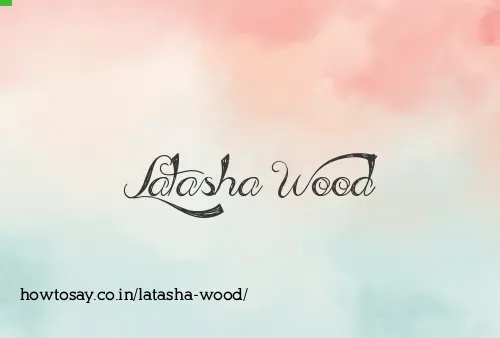 Latasha Wood
