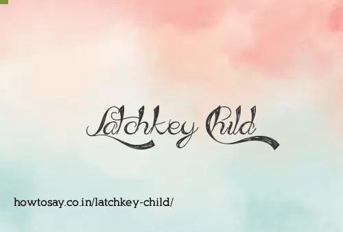Latchkey Child