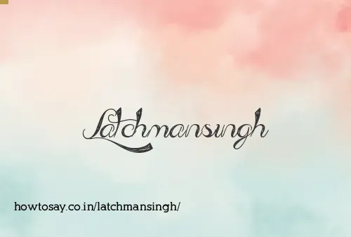 Latchmansingh