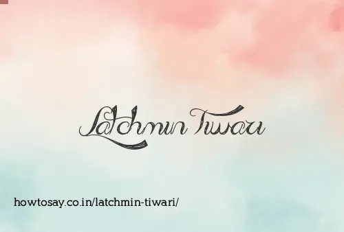 Latchmin Tiwari