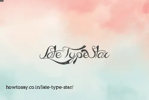 Late Type Star
