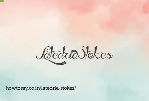 Latedria Stokes