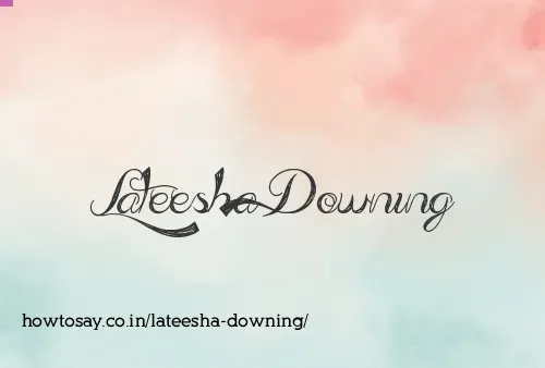 Lateesha Downing
