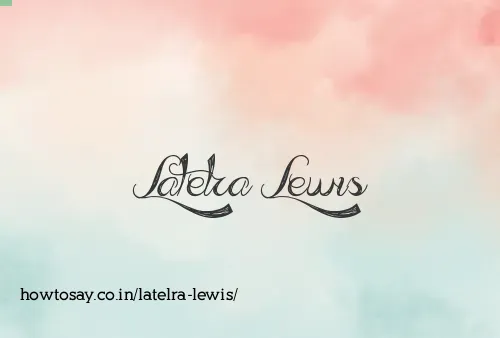 Latelra Lewis