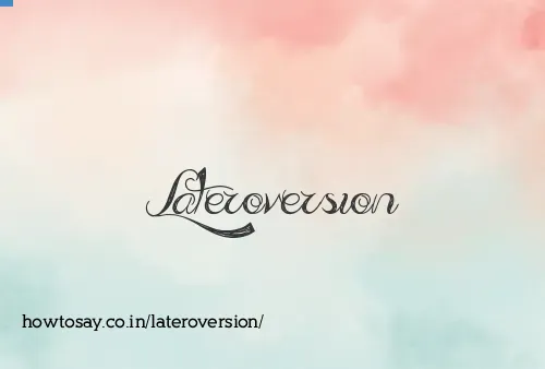 Lateroversion