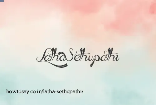 Latha Sethupathi
