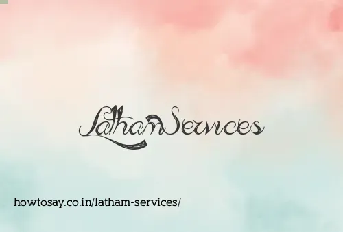 Latham Services