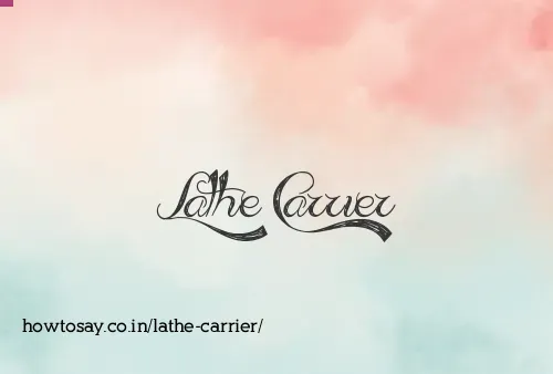 Lathe Carrier