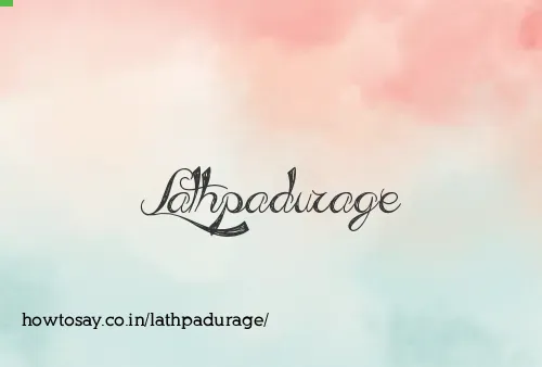 Lathpadurage