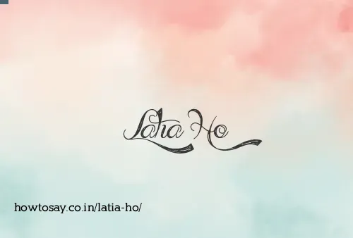 Latia Ho