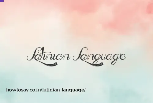 Latinian Language