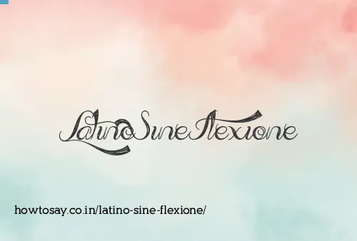 Latino Sine Flexione