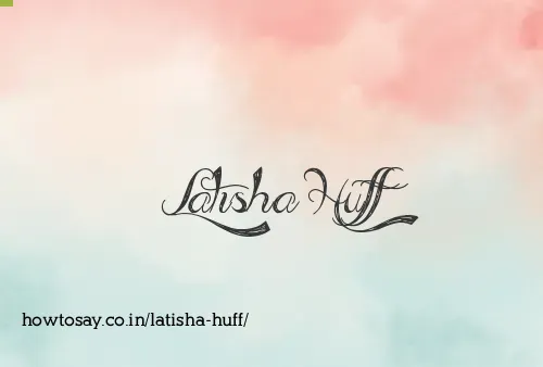 Latisha Huff