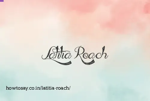 Latitia Roach