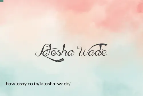 Latosha Wade