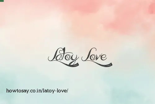Latoy Love