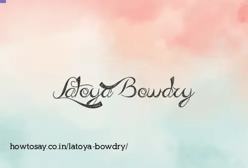 Latoya Bowdry