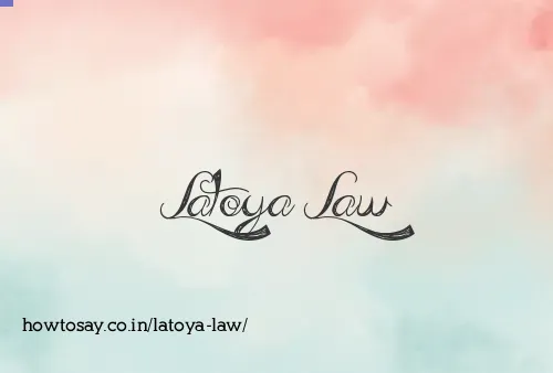 Latoya Law