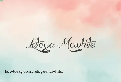 Latoya Mcwhite