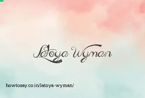 Latoya Wyman