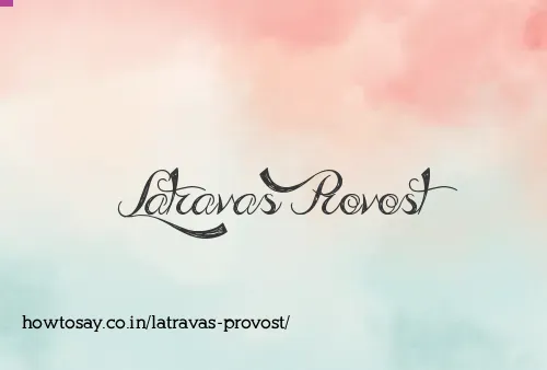 Latravas Provost