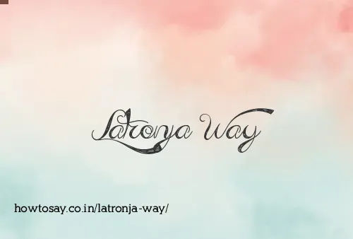 Latronja Way