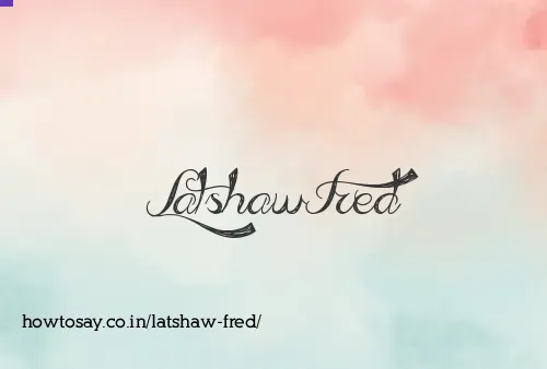 Latshaw Fred