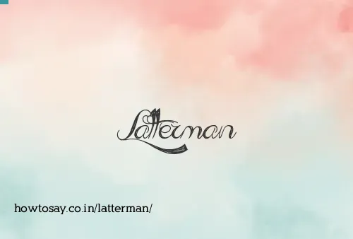 Latterman