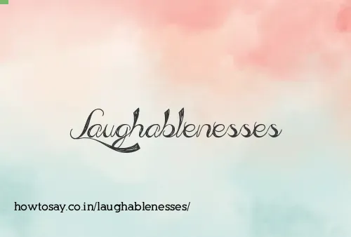 Laughablenesses