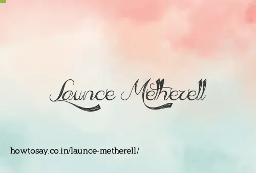 Launce Metherell