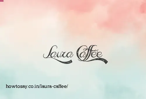 Laura Caffee