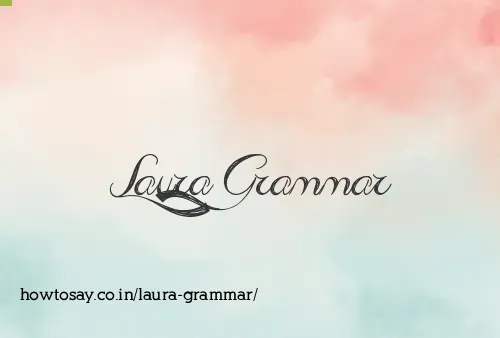 Laura Grammar