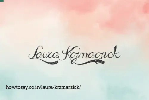 Laura Krzmarzick