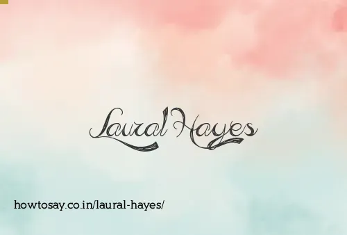 Laural Hayes