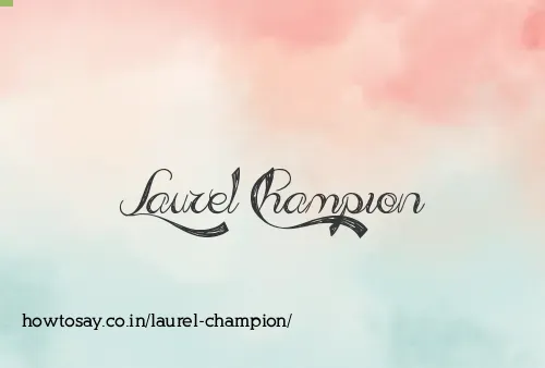 Laurel Champion