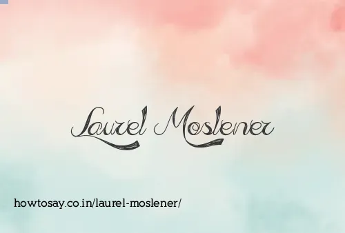 Laurel Moslener