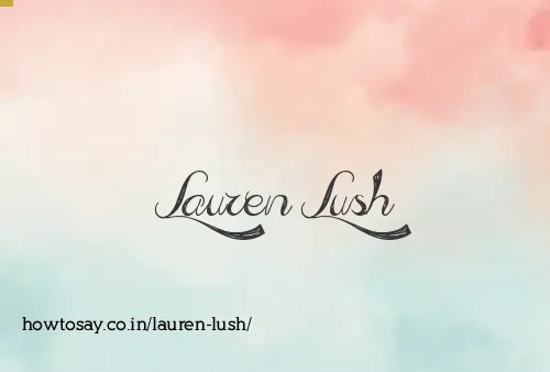 Lauren Lush