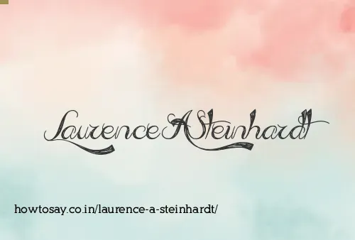Laurence A Steinhardt