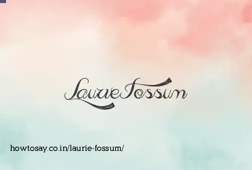 Laurie Fossum